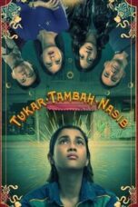 Nonton Film Tukar Tambah Nasib (2023) Terbaru