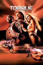 Nonton Film Torque (2004) Terbaru