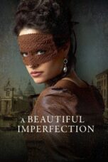 Nonton Film A Beautiful Imperfection (2024) Terbaru