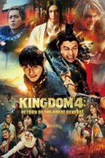 Nonton Film Kingdom IV: Return of the Great General (2024) Terbaru